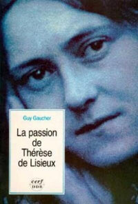 La passion de Thérèse de Lisieux