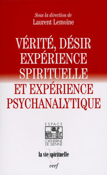 Vérité, désir, expérience spirituelle et expérience psychanalytique