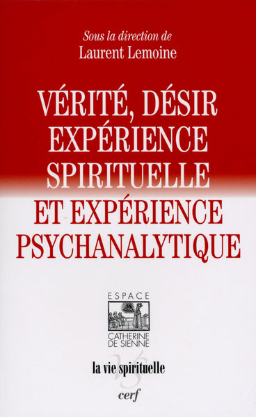 Vérité, désir, expérience spirituelle et expérience psychanalytique