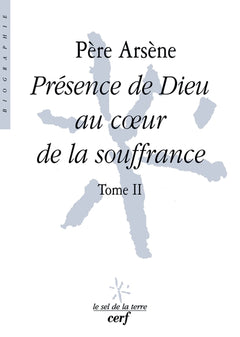 PRESENCE DE DIEU AU COEUR DE LA SOUFFRANCE - TOME2