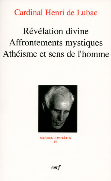 Revelation divine - Affrontements mystiques - Atheisme et sens de l'homme