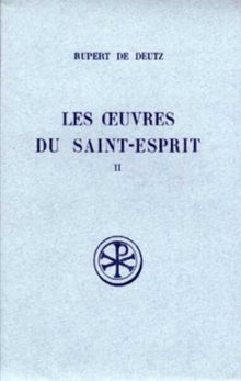 Les oeuvres du Saint-Esprit - Tome 2