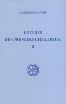 Lettres des premiers chartreux II