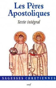 LES PERES APOSTOLIQUES - TEXTE INTEGRAL