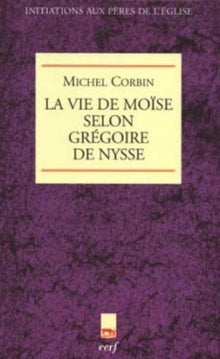 La vie de Moïse selon Grégoire de Nysse
