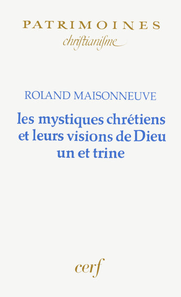 Les mystiques chrétiens et leurs visions de Dieu un et trine