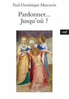 Pardonner... Jusqu'où ?