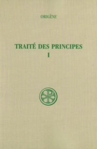 SC 252 TRAITE DES PRINCIPES - TOME 1