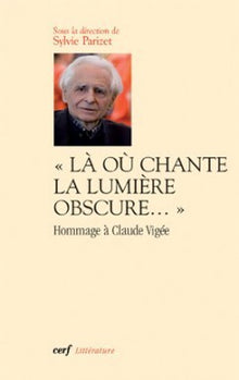 Là où chante la lumière obscure...
