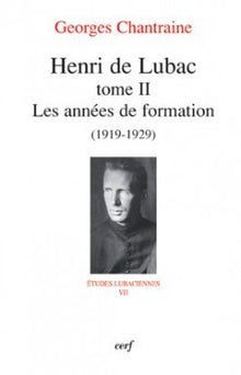 Henri de Lubac - Tome 2 Les années de formation (1919-1929)
