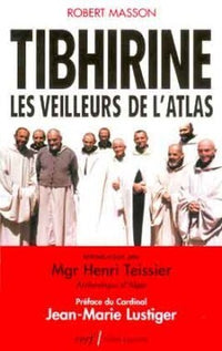 Tibhirine. Les veilleurs de l'Atlas