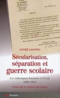 SÉCULARISATION, SÉPARATION ET GUERRE SCOLAIRE