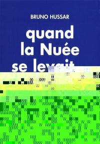 Quand la Nuée se levait...