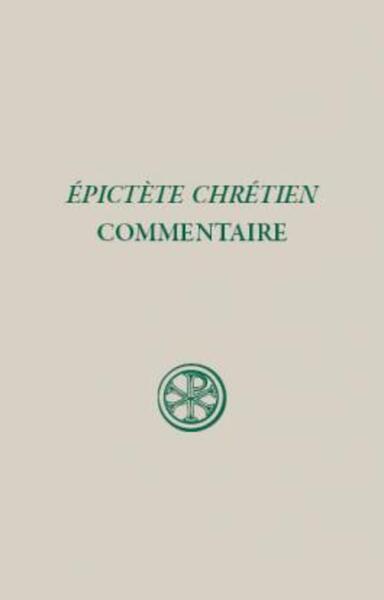 Commentaire sur la « Paraphrase chrétienne » du « Manuel » d'Épictète