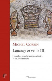 Louange et veille, III