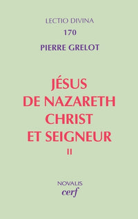 Jésus de Nazareth, Christ et Seigneur, II
