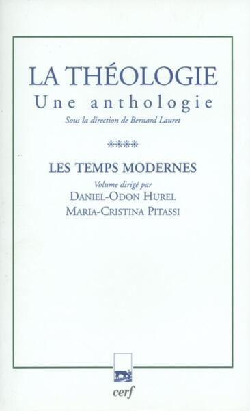 LA THÉOLOGIE. UNE ANTHOLOGIE, TOME IV