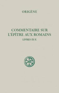 Commentaire sur l'Épître aux Romains - Livres IX-X