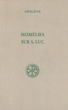 Homélies sur S. Luc
