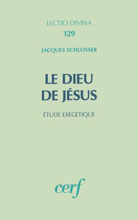 Le Dieu de Jésus - Étude exégétique