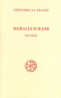 SC 221 Morales sur Job (livres XV-XVI)