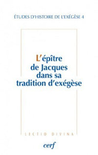 L'épître de Jacques dans sa tradition d'exégèse