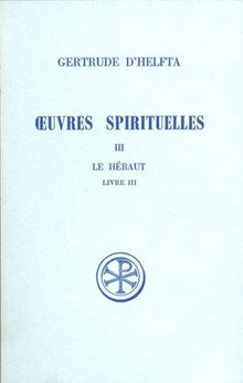 Oeuvres spirituelles - Tome 3 Le Héraut