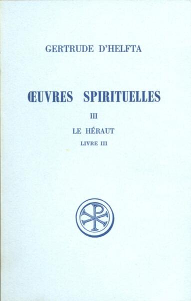 Oeuvres spirituelles - Tome 3 Le Héraut
