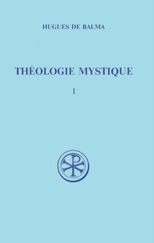 THÉOLOGIE MYSTIQUE, I