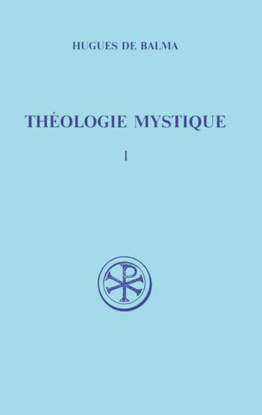 THÉOLOGIE MYSTIQUE, I