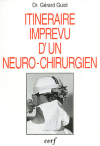 Itinéraire imprévu d'un neuro-chirurgien