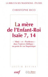 La mère de l'Enfant-Roi - Isaïe 7, 14
