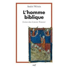 L'HOMME BIBLIQUE - LECTURES DANS LE PREMIER TESTAMENT