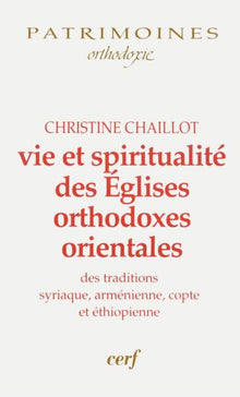 Vie et spiritualité des Églises orthodoxes orientales