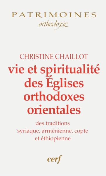 Vie et spiritualité des Églises orthodoxes orientales