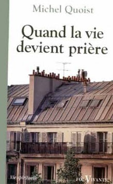 Quand la vie devient prière