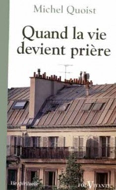 Quand la vie devient prière