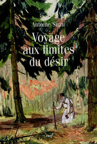 VOYAGE AUX LIMITES DU DÉSIR