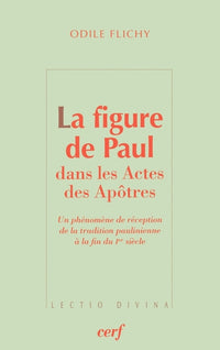 La figure de Paul dans les Actes des Apôtres