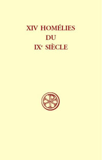 Quatorze homélies du IXe siècle d'un auteur inconnu de l'Italie du Nord