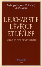 L'eucharistie, l'évêque et l'Église