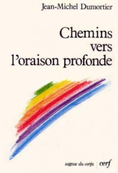 CHEMINS VERS L'ORAISON PROFONDE