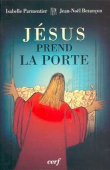 Jésus prend la porte