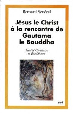 Jésus le Christ à la rencontre de Gautama le Bouddha