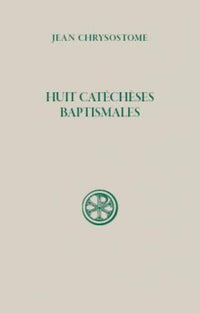 Huit catéchèses baptismales inédites