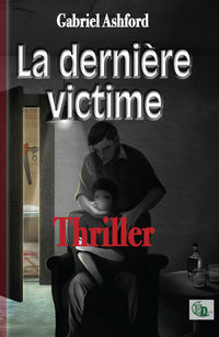 La dernière victime