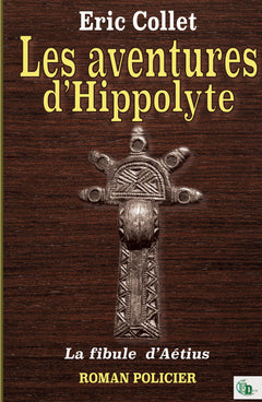 Les aventures d'Hippolyte - La fibule d'Aetius