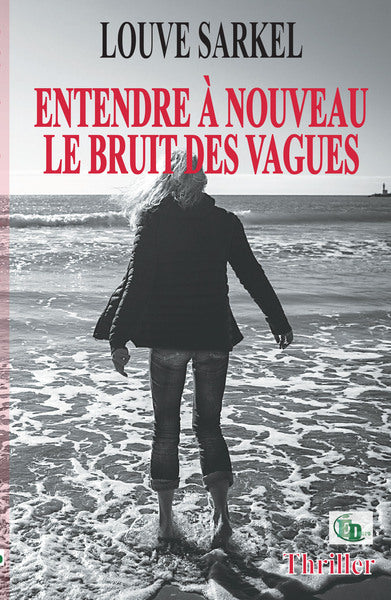 Entendre à nouveau le bruit des vagues