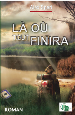 Là où tout finira - Tome 2