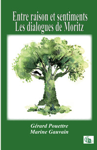 Entre raison et sentiments - Les dialogues de Moritz